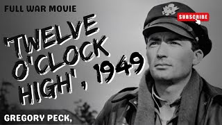 Gregory Peck twelve OClock High 1949 [upl. by Marfe]