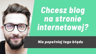 Kiedy warto prowadzić blog na stronie internetowej [upl. by Einitsed]