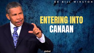 Dr Bill Winston Sermons  Entering into Canaan [upl. by Neelrak]