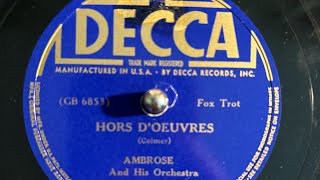 quotHors D’Oeuvresquot by Ambrose amp His Orchestra recorded 1935 [upl. by Erdnoed]