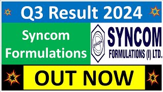 SYNCOM FORMULATIONS Q3 results 2024  SYNCOM FORMULATIONS results today  SYNCOM Share News today [upl. by Ainatnas]