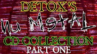 Detoxs Nu Metal CD Collection Part One [upl. by Yltneb84]