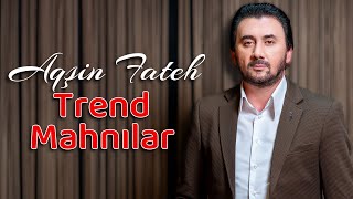 Aqşin Fateh  Trend Mahnılar [upl. by Yclehc]