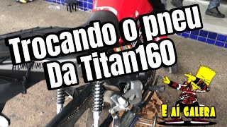 Trocando o pneu da Titan 160 [upl. by Lorre]