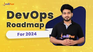 DevOps Roadmap For 2024  Roadmap To Learn DevOps In 2024  DevOps Roadmap  Intellipaat [upl. by Phyllis]