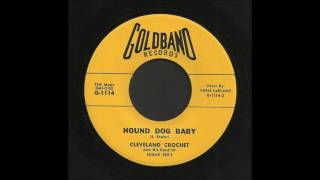 Cleveland Crochet  Hound Dog Baby  Cajun Rocker 45 [upl. by Latsyrhc52]