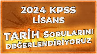 2024 KPSS LİSANS TARİH SORULARININ DEĞERLENDİRİYORUZ  ösym kpsstarih [upl. by Amin]