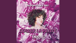 COLLER LA PETITE TARRAXO feat DjLy [upl. by Nilatak759]