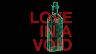 Propter Hoc  Love in a Void Official Audio [upl. by Arodoet]