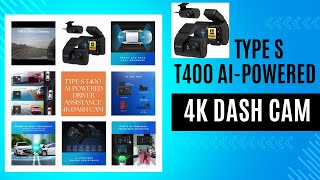 Type S T400 AI Powered Driver Assistance 4K Dash Cam [upl. by Avery187]