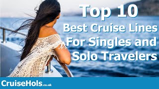 What Are The Top 10 Best Cruise Lines For Singles and Solo Travelers  CruiseHols Answers [upl. by Trebmal]