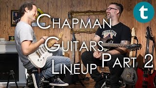 NEW Chapman Guitars 2017  feat Rob Chapman  Part 2 Playing [upl. by Annerol349]