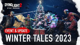 Dying Light 2 Stay Human  Winter Tales 2023 [upl. by Anenahs]