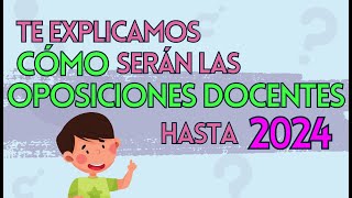 ¿CÓMO SERÁN LAS OPOSICIONES EN 2024 ➡️ ¡Te lo explicamos [upl. by Reham]