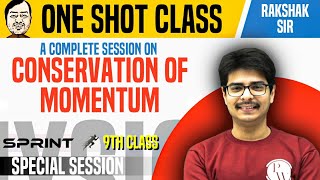 Conservation of Momentum  One Shot Session  Force amp Laws of Motion  Class 9  NCERT  Sprint [upl. by Ribble]