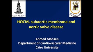 HOCM subaortic membrane and aortic valve disease  Dr Ahmed Mohsen [upl. by Oramlub]