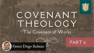 Covenant Theology The Covenant of Works  Pastor Diego Bulatao [upl. by Pris68]