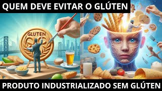 A Verdade Sobre o Glúten Você Realmente Precisa Cortálo da Dieta [upl. by Ahsoek368]