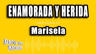 Marisela  Enamorada Y Herida Versión Karaoke [upl. by Enilegnave]