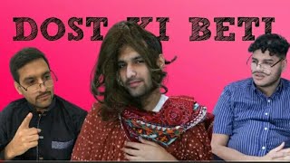 Dost ki Beti  Sunny jafry amp ZAID ALI  Funny Video😉 [upl. by Akeemat557]