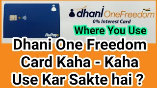 Dhani One Freedom Card Kaha  Kaha Use Kar Sakte hai  Dhani One Freedom Card Uses By You [upl. by Kaylyn]