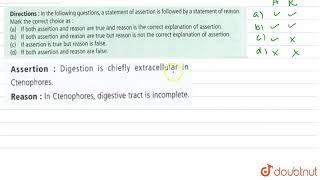 Assertion Digestion is chiefly extracellular in Ctenophores ReasonIn Ctenophores [upl. by Horowitz]