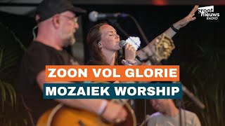 Mozaiek Worship  Zoon Vol Glorie [upl. by Shwalb641]