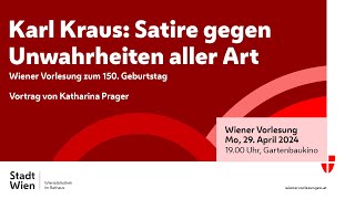 Wiener Vorlesung 2942024 Karl Kraus Satire gegen Unwahrheiten aller Art [upl. by Adnovoj]