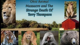 The strange death of Terry Thompson and the zanesville animal massacre [upl. by Licht]