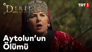 Diriliş Ertuğrul 53 Bölüm  Aytolunun Ölümü [upl. by Egiap342]