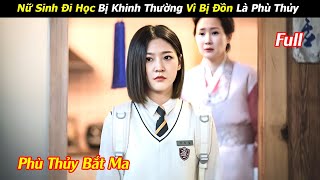 Review Phim Nữ Sinh Đi Học Bị Khinh Thường Vì Là Phù Thủy  Full  Tóm Tắt Phim Hàn Hay [upl. by Aliuqet]