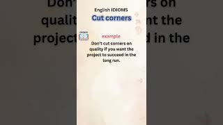 Master Common English Idioms Learn idioms  Cut corners Shorts expoundit [upl. by Gnni]