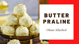 Butter Pralinen Rezept  Buttertrüffel ohne Alkohol selber machen  Alkoholfreie Pralinen [upl. by Schilling930]