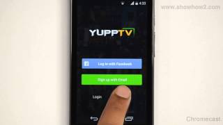 Chromecast  How To Cast From Yupptv [upl. by Cassandre985]