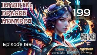 Immortal Dragon Monarch Episode 199 Audio Biyaos Wuxia Chronicles Audiobook [upl. by Adolphe]