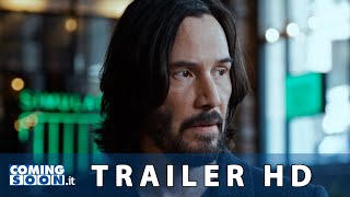 Matrix 4 Resurrections 2022 Nuovo Trailer ITA del Film con Keanu Reeves  HD [upl. by Flavian]