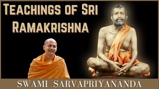 Teachings of Sri Ramakrishna  Swami Sarvapriyananda [upl. by Enirhtak716]