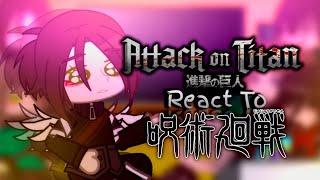 🌱AOT React To Jujutsu Kaisen🌱rushed🧑‍🦯 [upl. by Ewan]