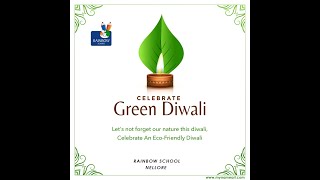 PreDiwali Celebrations  Rainbow School  Lets celebrate Go Green Diwali and save the planet [upl. by Dnomyar284]