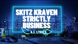 Skitz Kraven  quotStrictly Businessquot Feat Burden Lyrics Showroom Partners Ent skitzkraven [upl. by Lavella225]