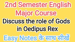 Discuss the role of Gods in oedipus rex  English mjc 2nd semester for all universities [upl. by Bride]