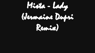 Mista  Lady Jermaine Dupri Remix [upl. by Gladine216]