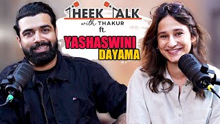 Yashaswini Dayama On Her Acting Career Therapy Family amp Catfishing  Theek Talk With Thakur Ep 6 [upl. by Maureen339]