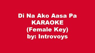 Introvoys Di Na Ako Aasa Pa Karaoke Female Key [upl. by Nilkoorb]