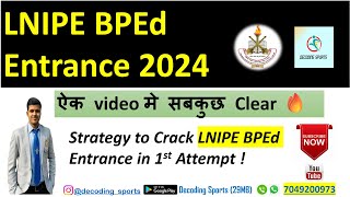 How to Crack LNIPE BPEd Entrance 2024 in 1st Attempt  Complete details shared  Must watch [upl. by Ehttam]