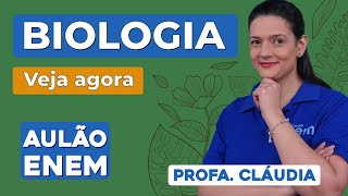 AULÃO DE BIOLOGIA PARA O ENEM 10 temas que mais caem  Aulão Enem  Profa Cláudia Aguiar [upl. by Inasah318]