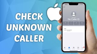 How to Check Unknown Caller on iPhone  See No Caller ID Number [upl. by Okiram841]