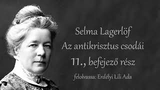 Selma Lagerlöf  Az antikrisztus csodái  11 befejező rész  hangoskönyv [upl. by Kimbra]