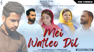 Mei Watleo Dil  Official Music Video  WaSeem Khan  Rashid Jahangir  New Kashmiri Song 2022 [upl. by Arlen]