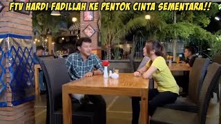 FTV HARDI FADILLAH KE PENTOK CINTA SEMENTARA FULL MOVIE [upl. by Enylorac238]